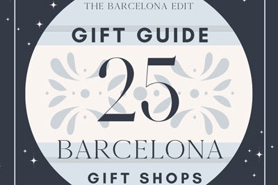Holiday Gift Shopping Guide (The Barcelona Edit) - Olokuti